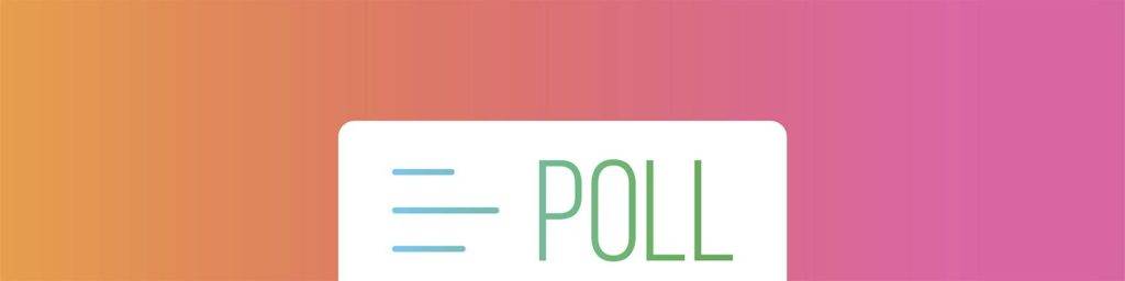 Instagram Polls: Add on Your Videos & Stories and Make Them Engaging